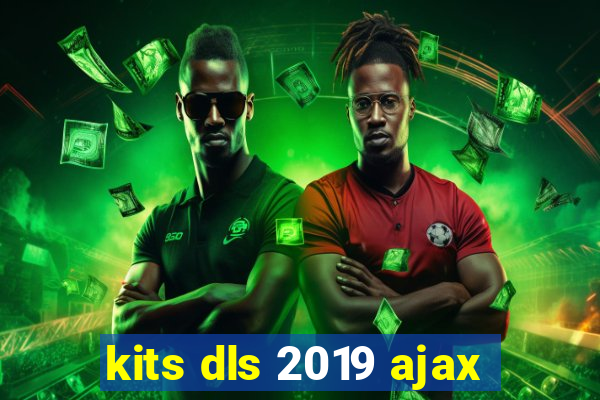 kits dls 2019 ajax